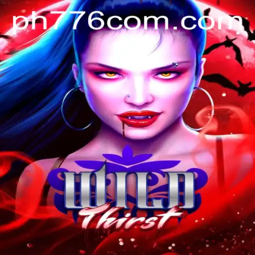 Unveiling WildThirst: The Exciting Adventure Game Experience at PH776.com